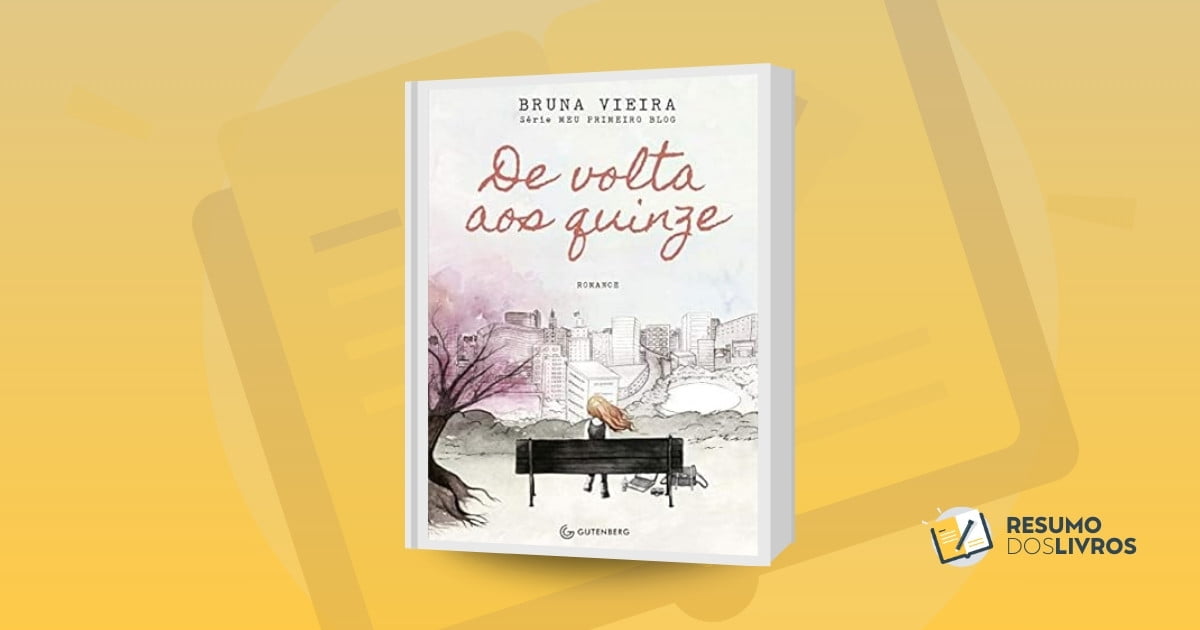 Resumo Do Livro De Volta Aos Quinze Resumo Dos Livros